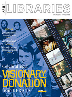 Spring 2024 SMU Libraries Newsletter, Celebrating a Visionary Donation from KERA TV, old film strip showing images of students and campus